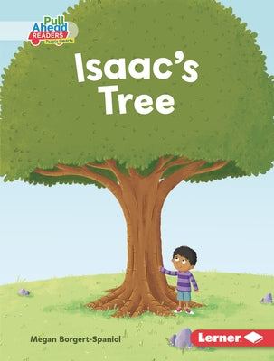 Isaac's Tree by Borgert-Spaniol, Megan