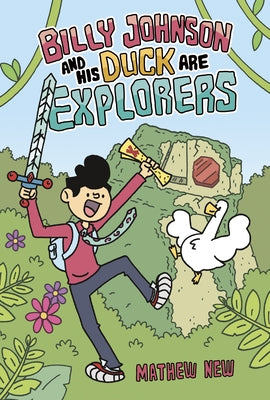 Billy Johnson and His Duck Are Explorers by New, Mathew