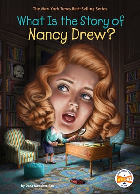 What Is the Story of Nancy Drew? by Rau, Dana M.