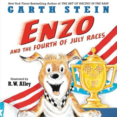 Enzo and the Fourth of July Races by Stein, Garth