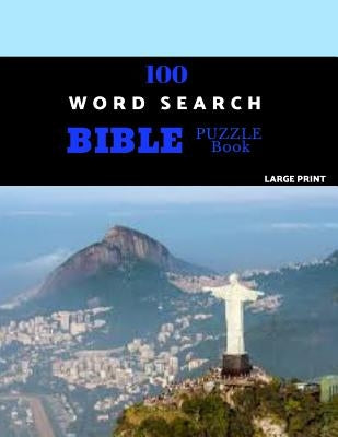 100 Word Search Bible Puzzle Book Large Print: Brain Challenging Bible Puzzles For Hours Of Fun by Puzzles, Salome