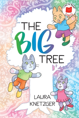 The Big Tree by Knetzger, Laura