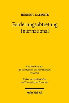 Forderungsabtretung International: Art. 14 ROM I-Verordnung Und Seine Reform by LaBonte, Hendric