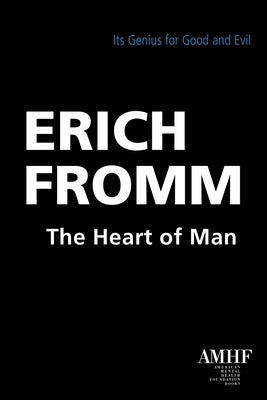 The Heart of Man by Fromm, Erich