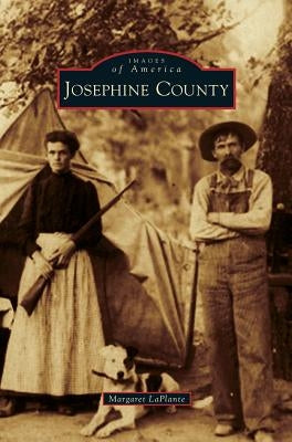 Josephine County by Laplante, Margaret