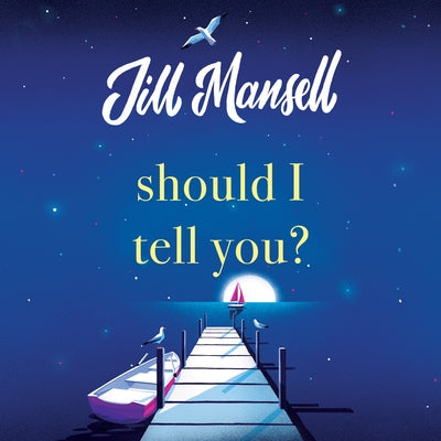 Should I Tell You? by Mansell, Jill