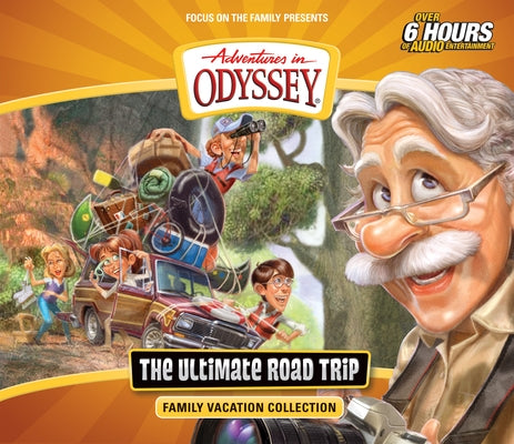 The Ultimate Road Trip: Family Vacation Collection by Focus on the Family