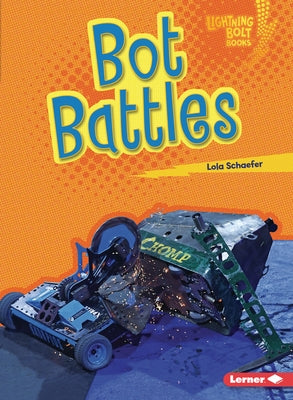 Bot Battles by Schaefer, Lola