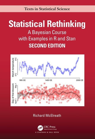 Statistical Rethinking: A Bayesian Course with Examples in R and Stan by McElreath, Richard