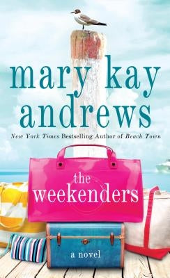 The Weekenders by Andrews, Mary Kay