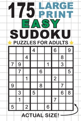 175 Large Print Easy Sudoku Puzzles for Adults: Only One Puzzle Per Page! (Pocket 6x9 Size) by Dick, Lauren