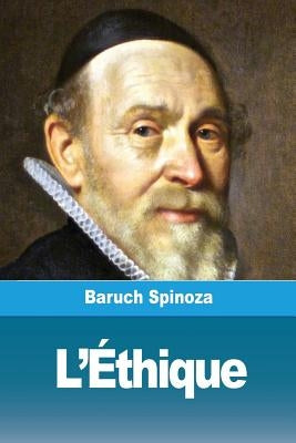 L'Éthique by Spinoza, Benedictus de
