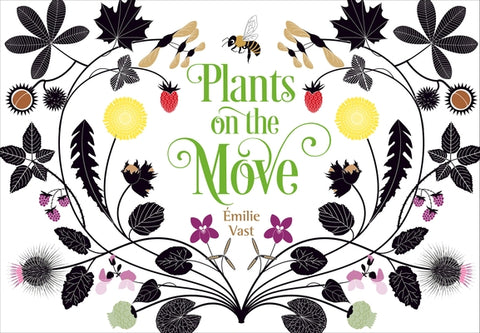 Plants on the Move by Vast, &#201;milie