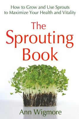 The Sprouting Book by Wigmore, Ann