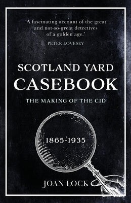 Scotland Yard Casebook by Lock, Joan