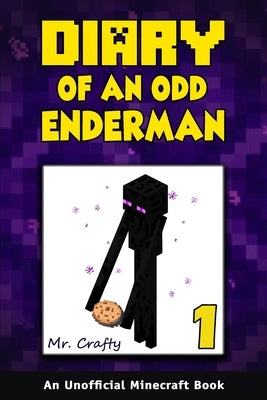 Diary of an Odd Enderman Book 1: A New Journey: An Unofficial Minecraft Book by Press, Diverse