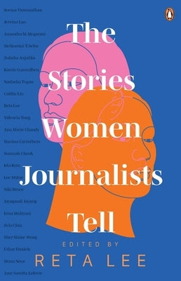 The Stories Women Journalists Tell by Lee, Reta