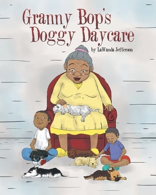 Granny Bop's Doggy Daycare by Jefferson, Lawanda