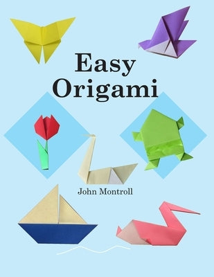 Easy Origami by Montroll, John