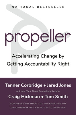 Propeller: Accelerating Change by Getting Accountability Right by Corbridge, Tanner