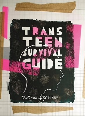 Trans Teen Survival Guide by Fisher, Fox