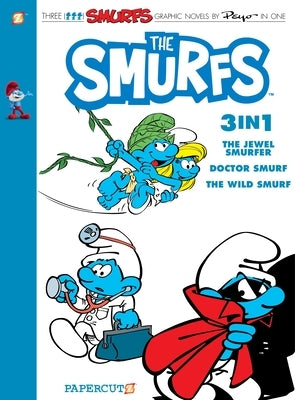 Smurfs 3-In-1 #7: Collecting the Jewel Smurfer, Doctor Smurf, and the Wild Smurf by Peyo