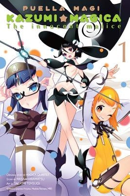 Puella Magi Kazumi Magica, Volume 1: The Innocent Malice by Magica Quartet