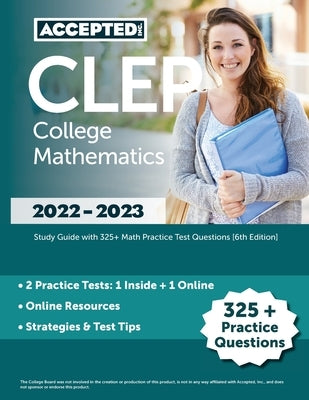 CLEP College Mathematics 2022-2023: Study Guide with 325+ Math Practice Test Questions [6th Edition] by Cox