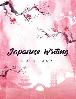 Japanese Writing Notebook: Genkoyoushi Paper Writing Japanese Character Kanji Hiragana Katakana Language Workbook Study Teach Learning Home Schoo by Creations, Michelia