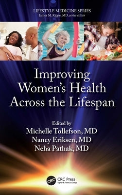 Improving Women's Health Across the Lifespan by Tollefson, Michelle