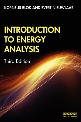 Introduction to Energy Analysis by Blok, Kornelis