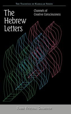 The Hebrew Letters by Ginsburgh, Yitzchak