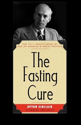 Fasting Cure by Sinclair, Upton