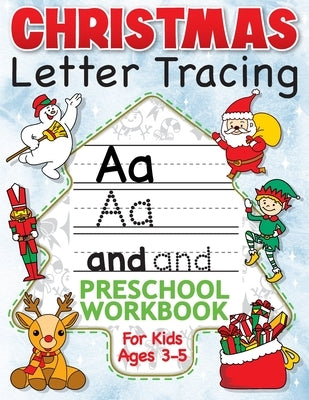 Christmas Letter Tracing Preschool Workbook for Kids Ages 3-5: Alphabet Trace the Letters, Handwriting, & Sight Words Practice Book - The Best Stockin by Art Supplies, Big Dreams