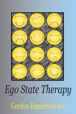 Ego State Therapy by Emmerson, Gordon