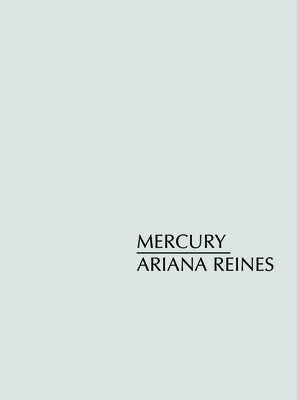 Mercury by Reines, Ariana