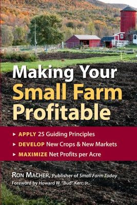 Making Your Small Farm Profitable by Macher, Ron