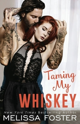 Taming My Whiskey by Foster, Melissa