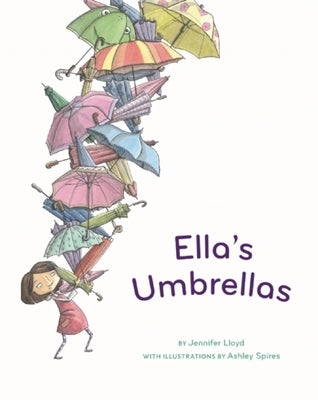 Ella's Umbrellas by Lloyd, Jennifer