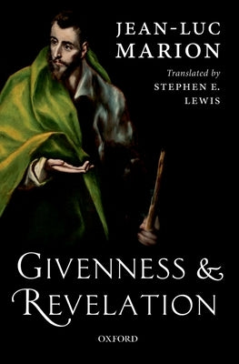 Givenness and Revelation by Marion, Jean-Luc