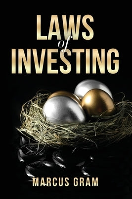 Laws of Investing by Gram, Marcus