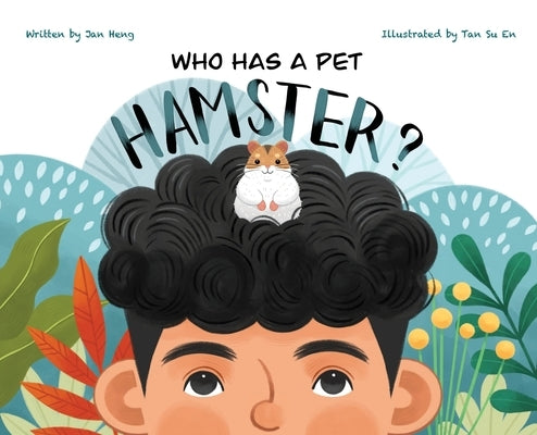 Who Has A Pet Hamster? by Heng, Jan