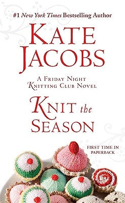 Knit the Season by Jacobs, Kate
