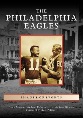 The Philadelphia Eagles by Michael, Brian