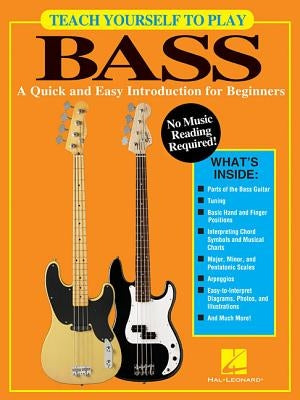 Teach Yourself to Play Bass: A Quick and Easy Introduction for Beginners by Hal Leonard Corp
