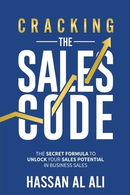 Cracking the Sales Code by Al, Ali Hassan