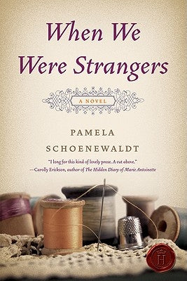 When We Were Strangers by Schoenewaldt, Pamela