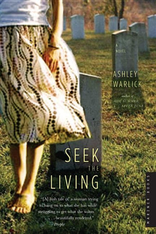 Seek the Living by Warlick, Ashley