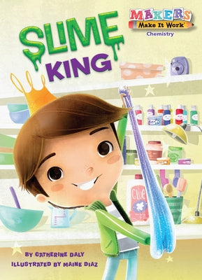 Slime King by Daly, Catherine