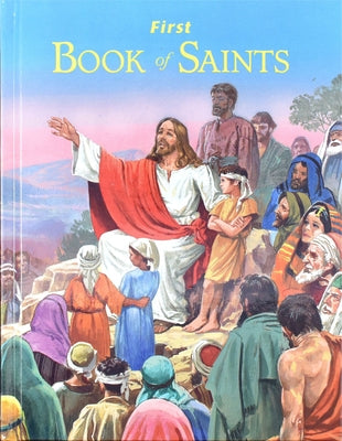 First Book of Saints: Their Life-Story and Example by Lovasik, Lawrence G.
